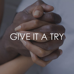 Give It A Try