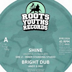 Roots Youth Records 12026 - Shine - Dre Z, Inner Standing Studio & Andy G
