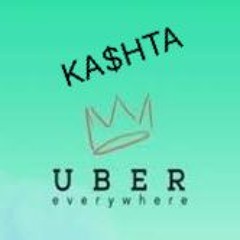 Kashta- Uber Everywhere (Kash mix)