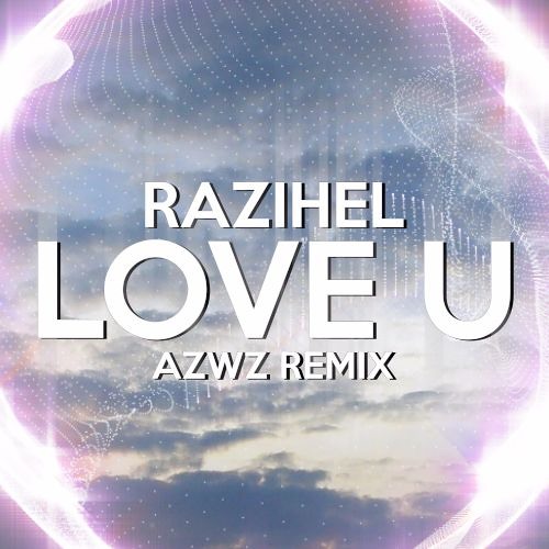 razihel love u ncs release скачать