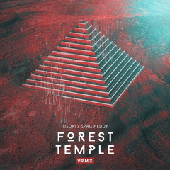 Tisoki & Spag Heddy - Forest Temple (Tisoki VIP)