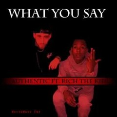 Whitewave feat Rich The Kid - What You Say
