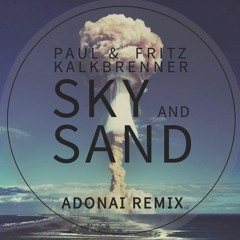 Paul & Fritz Kalkbrenner - Sky and Sand (ADONAI Remix) - FREE DOWNLOAD -