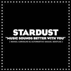 Music Sounds Better With You (Rafael Carvalho & Alternative Kasual Boot)
