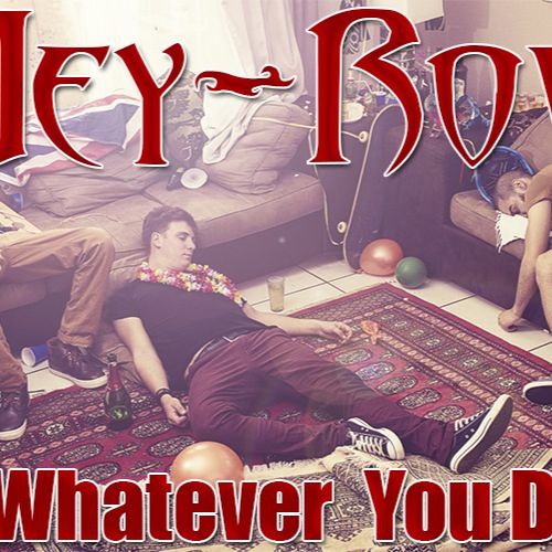 Jey-Row - Whatever You Do (New Single)