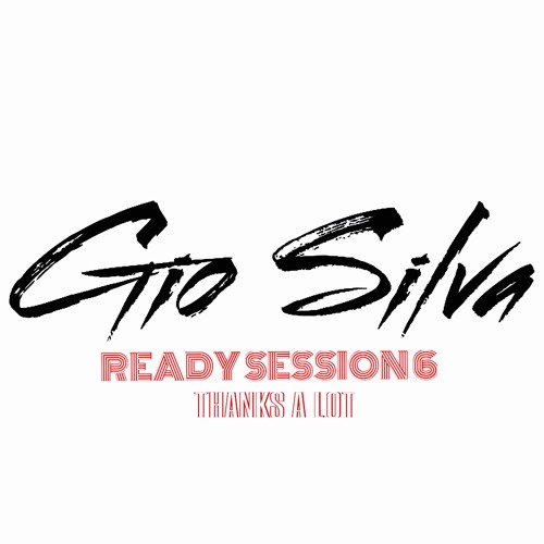 GIO SILVA - READY SESSION 6 (THANKS A LOT) DESCARGA EN BOTON "BUY"