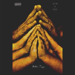 KTM - Better Days [unmixed/unmastered] (Prod. By AceConDaTrack)