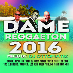 DAME REGGAETON 2016