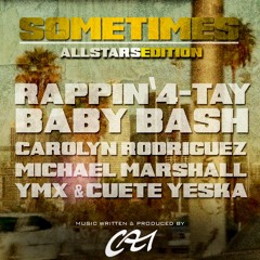 Rappin' 4-Tay & Baby Bash - Sometimes (Allstars Edition Prod. by Cal1)