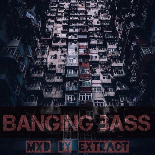 EXTRACT - BangingBass