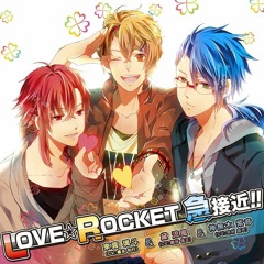 『LOVE☆ROCKET急接近!!』