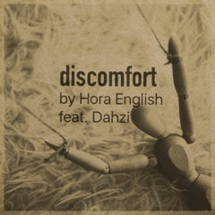 Hora English - Discomfort feat. Dahzi