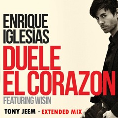 Enrique Iglesias - Duele El Corazon (Tony Jeem - Extended Mix)