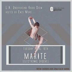 L.A. Underground Radio Show w/ MARITE (Electronic Groove)
