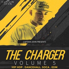 THE CHARGER [VOL 5]- MIXED BY CAPTAIN JOHN