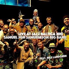 SJSBB - Live at Jazz Baltica 2013 - 05 Ahoba Rodney Feat Nils Landgren
