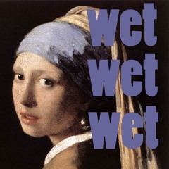 Wet!