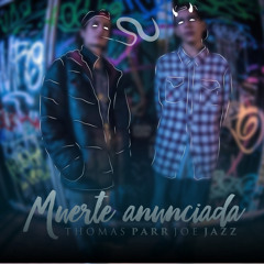 Muerte anunciada - Thomas Parr & Joe Jazz.