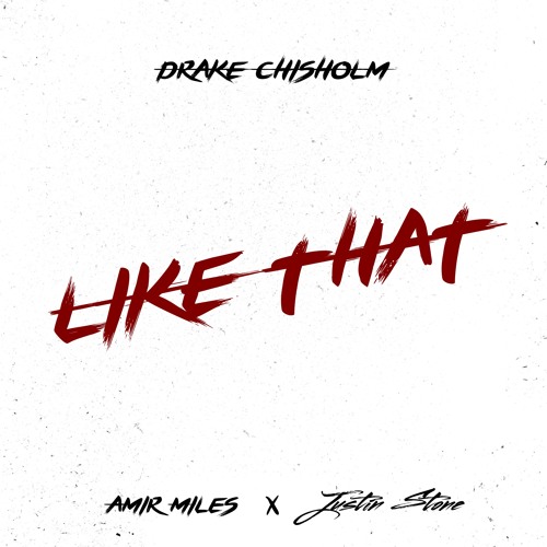 Like That Feat. Amir Miles & Justin Stone (Prod. Sonny Wane)