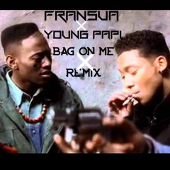 Not My Homies/Bag OnMe Remix!
