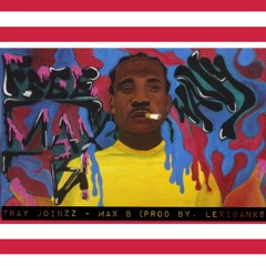 Max B [Prod. By Lexi Banks]