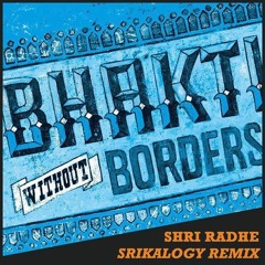 Shri Radhe (Srikalogy Remix)