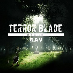 RAV - Terror Blade (Original Mix)