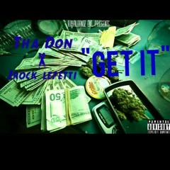 Tha' Don ft. Jrock Le'Fetti (RoyalBandz) - "Get It" [Prod By CashMoneyAP]