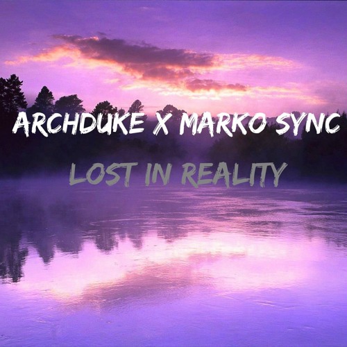 [Marko Sync]: Lost In Reality prod. by CATT