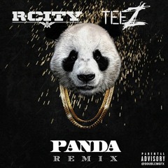 R. City x Teez - Panda (Remix)
