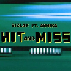Hit And Miss ft. Annika