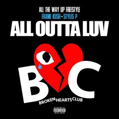 All Outta Love Freestyle ft. Styles P