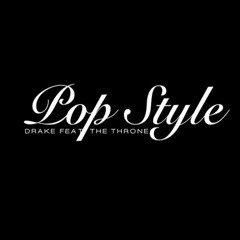 Pop Style - Drake feat. The Throne (Trap Remix)
