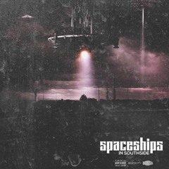 Spaceships in Southside (produced by Skit Fury)