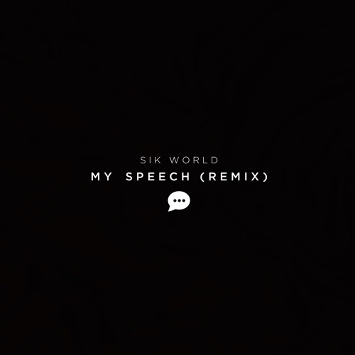 Sik World - My Speech