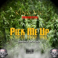 Pick Me Up (Smokers Interlude)