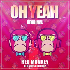 RED MONKEY - OH YEAH