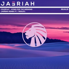 Coldplay - Hymn For The Weekend (Jaeriah Remix Ft. ПRESLEY)