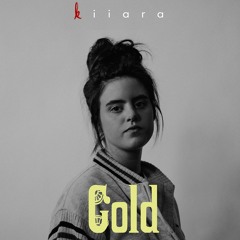 Kiiara- Gold (Dance Cut)