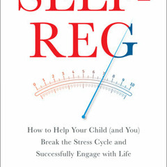 Self-Reg by Dr. Stuart Shanker, read by Robert Fass