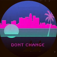 Don't Change (Prod. by BIG BANANA)