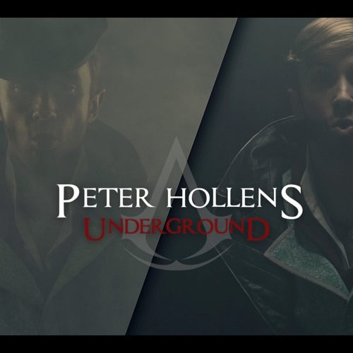 Underground - Assassin's Creed Syndicate - Peter Hollens