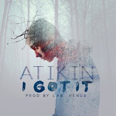 I Got It (Prod By Las Venus)