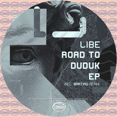 Libe - Road to Duduk (Original Mix) Preview