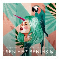 ^REFLEX^Boral Kibil & Sezer Uysal feat.Kadim Tekin - Sen Hep Benimsin (Extended Mix)