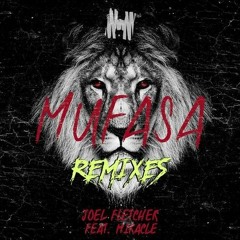 Joel Fletcher ft. Miracle - Mufasa (Tom Budin Remix)