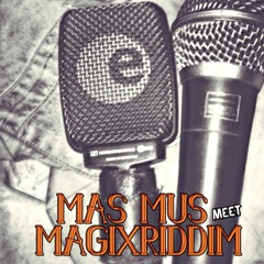 Mas Mus Meet Magixriddim - Afternoon Dub