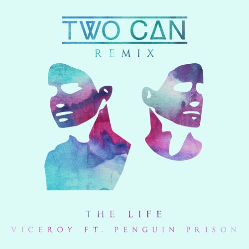 The Life Ft. Penguin Prison (Two Can Remix)