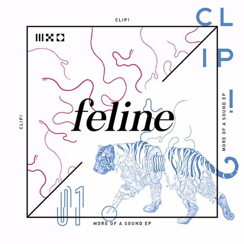 [Feline01] B1. Clip! - Bring The Best (Original Mix)Snippet
