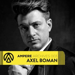 Ampere Archives 003 - Axel Boman